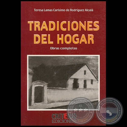 TRADICIONES DEL HOGAR - Autora: TERESA LAMAS CARÍSIMO DE RODRÍGUEZ ALCALÁ - Año 2011